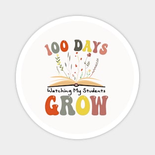 100 Day Watching My Students Grow 100 days of School Teacher Magnet